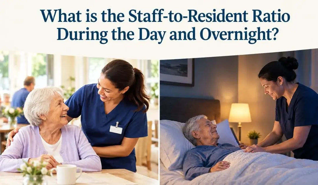 What Is the Staff-to-Resident Ratio During the Day and Overnight?